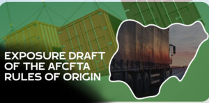 Exposure Draft Of The AfCFTA Rules Of Origin