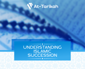 Estate Planning- Understanding Islamic Succession