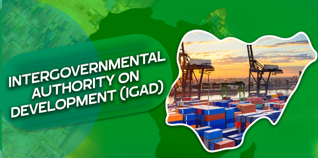 AfCFTA- INTERGOVERNMENTAL AUTHORITY ON DEVELOPMENT (IGAD)