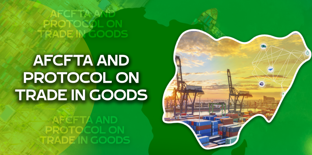 AfCFTA AND PROTOCOL ON TRADE IN GOODS