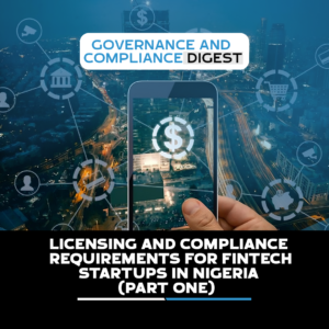 Licensing and Compliance Requirements for Fintech Startups in Nigeria (Part 1)