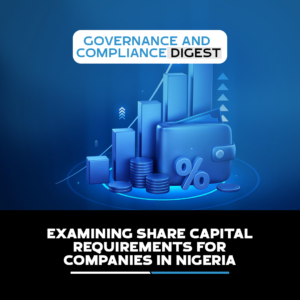EXAMINING SHARE CAPITAL REQUIREMENTS FOR COMPANIES IN NIGERIA