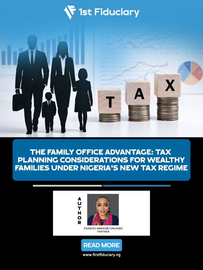 The Family Office Advantage Tax Planning Considerations for Wealthy Families Under Nigeria's New Tax Regime